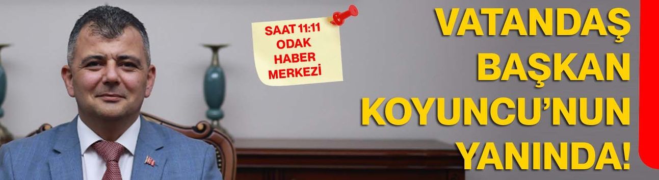 Vatandaş Başkan Koyuncu’nun yanında!