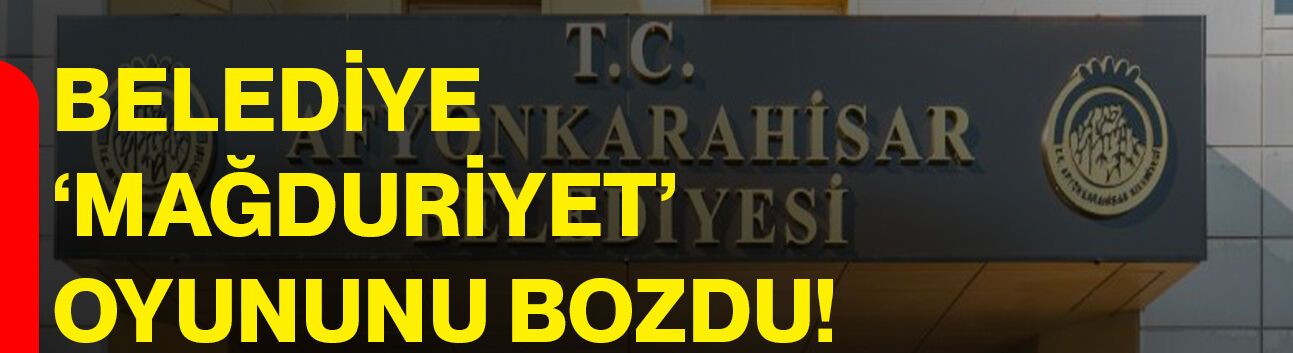 Belediye ‘Mağduriyet’ Oyununu Bozdu!