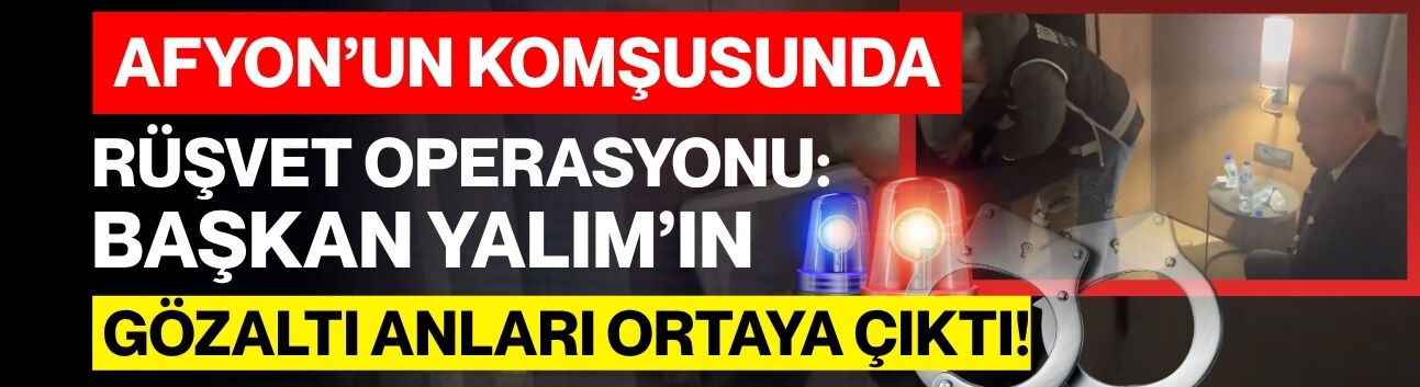 Afyon’un Komşusunda Rüşvet Operasyonu: Başkan Yalım’ın Gözaltı Anları Ortaya Çıktı!