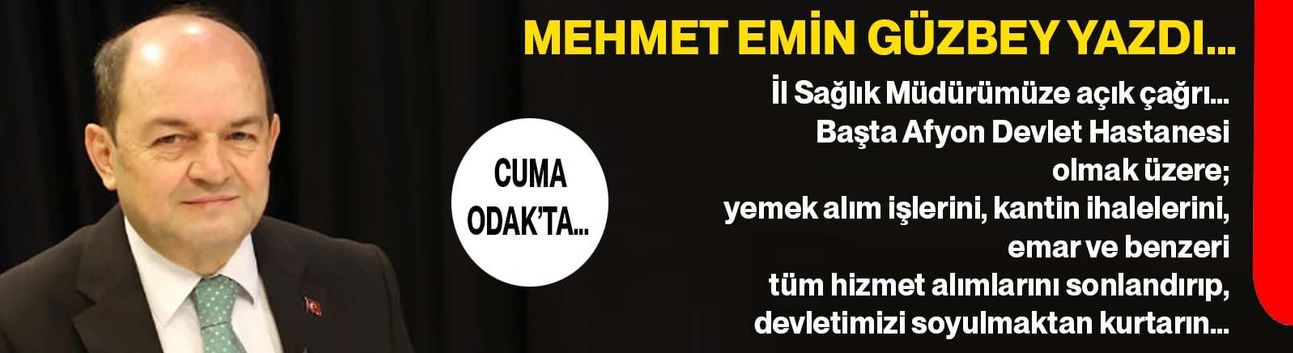 Mehmet Emin Güzbey yazdı… İl Sağlık Müdürümüze açık çağrı…