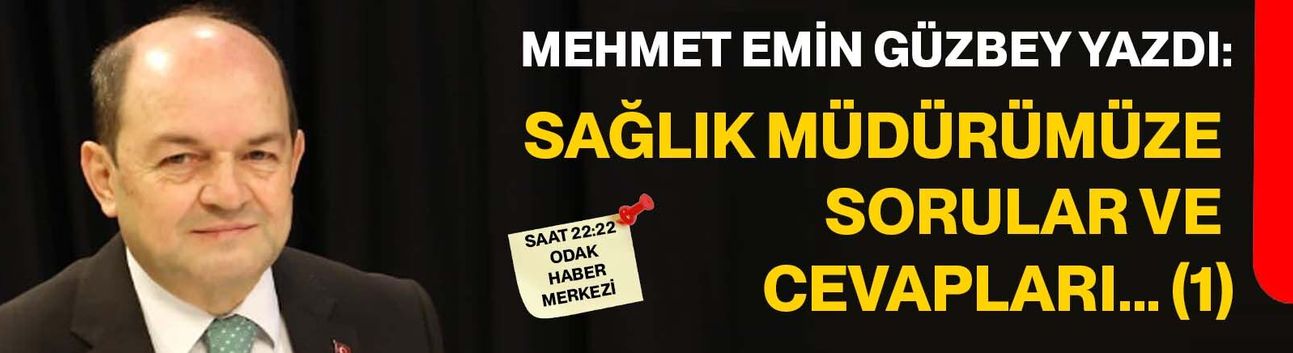 Sağlık Müdürümüze sorular ve cevapları... (1)