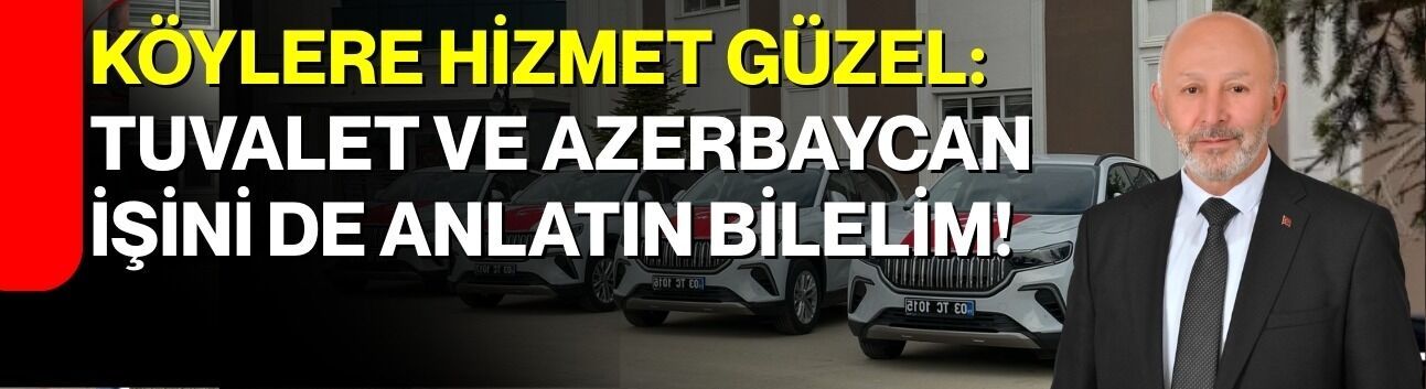 Köylere Hizmet Güzel: Tuvalet Ve Azerbaycan İşini De Anlatın Bilelim!