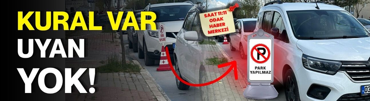 KURAL VAR, UYAN YOK!