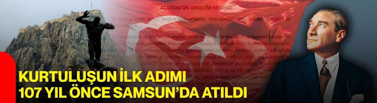 Kurtuluşun ilk adımı 107 yıl önce Samsun’da atıldı