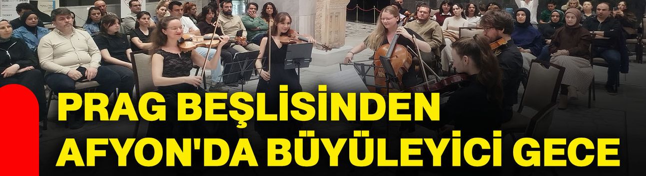 Prag Beşlisinden Afyon'da Büyüleyici Gece