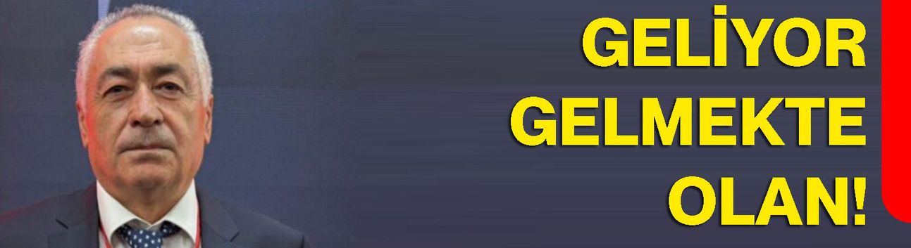 Geliyor gelmekte olan!