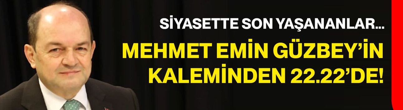 Siyasette son yaşananlar…